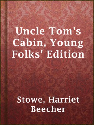 cover image of Uncle Tom's Cabin, Young Folks' Edition